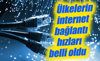 Ülkelerin internet bağlantı hızları belli oldu …