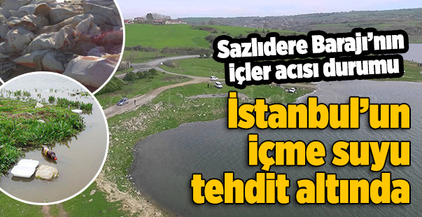 İstanbul'un içme suyu tehdit altında