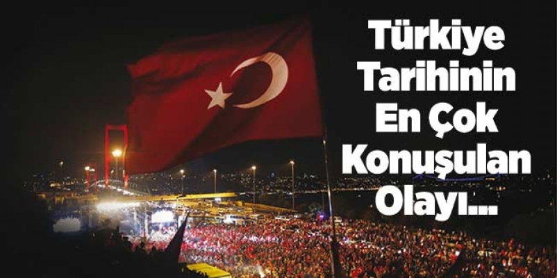 Türkiye Tarihinin En Çok Konuşulan Olayı