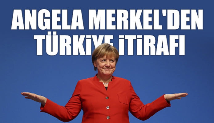 Angela Merkel'den Türkiye İtirafı