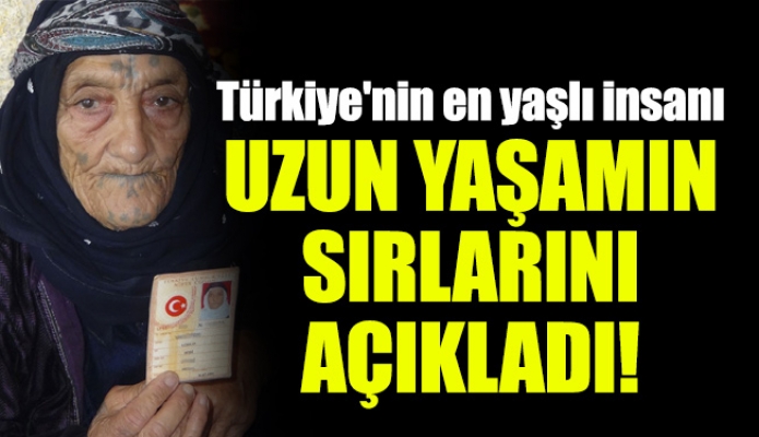 Türkiye'nin en yaşlı insanı uzun yaşamın sırlarını açıkladı!