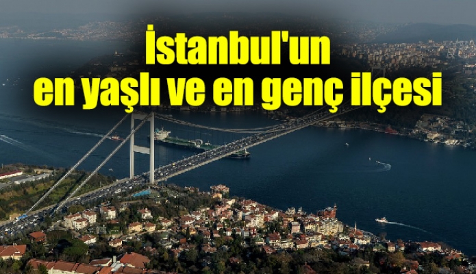 İstanbul'da en yaşlı ilçe Fatih, en genç Esenyurt