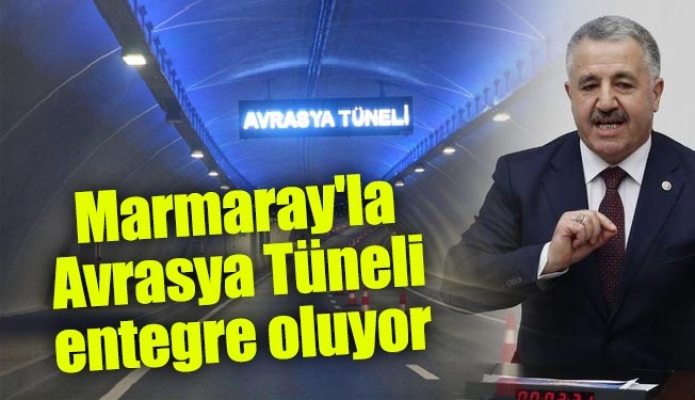 Marmaray'la Avrasya Tüneli entegre oluyor