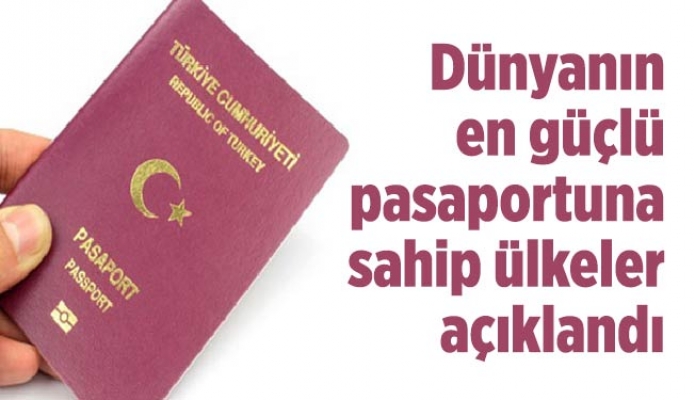 Dünyanın en güçlü pasaportuna sahip ülkeler açıklandı…
