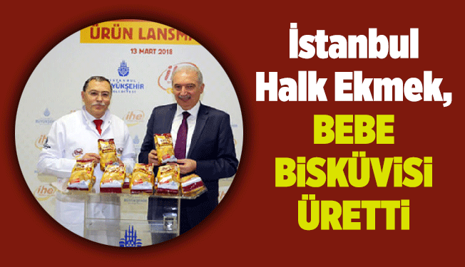 İstanbul Halk Ekmek, bebe bisküvisi üretti