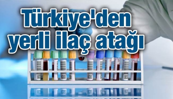 Türkiye'den yerli ilaç atağı