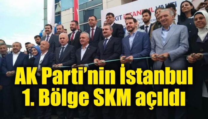 AK Parti’nin İstanbul 1. Bölge SKM açıldı