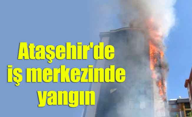 Ataşehir'de iş merkezinde yangın