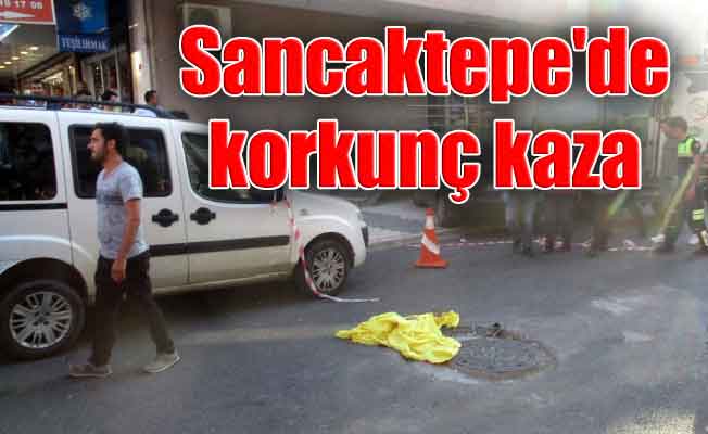 Sancaktepe'de korkunç kaza