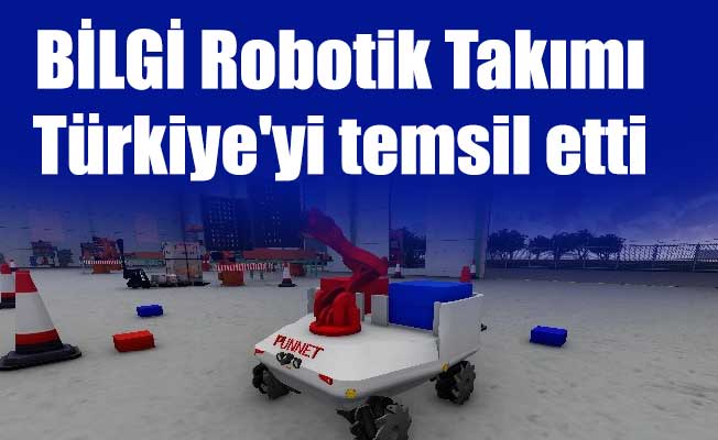 BİLGİ Robotik Takımı Türkiye'yi temsil etti