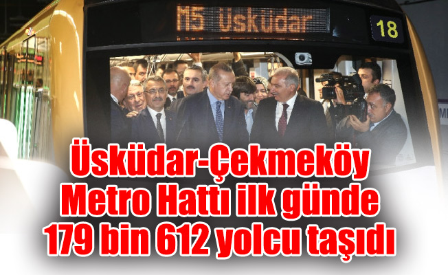Üsküdar-Çekmeköy Metro Hattı ilk günde 179 bin 612 yolcu taşıdı