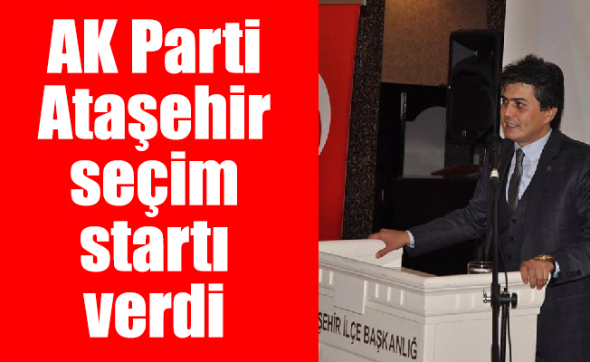 AK Parti Ataşehir seçim startı verdi