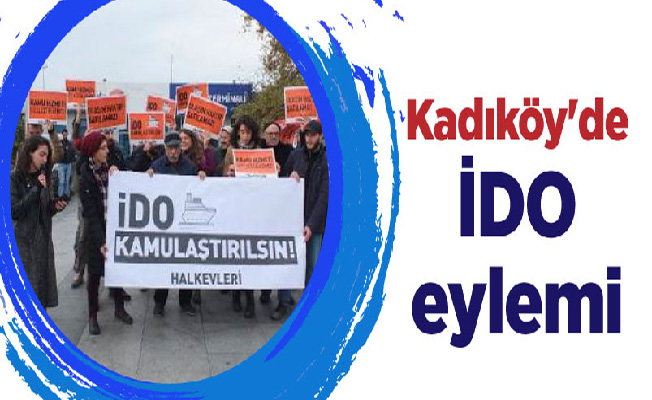Kadıköy'de İDO eylemi