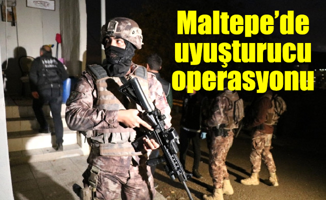 Maltepe’de uyuşturucu operasyonu