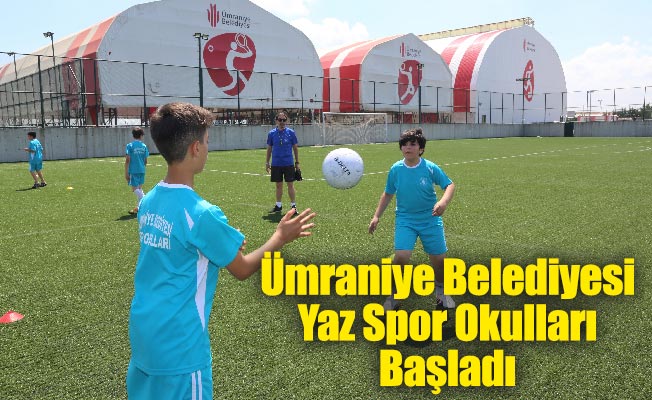 Ümraniye Belediyesi Yaz Spor Okulları Başladı