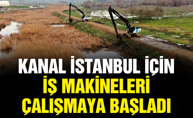 Kanal İstanbul için iş makineleri çalışmaya başladı