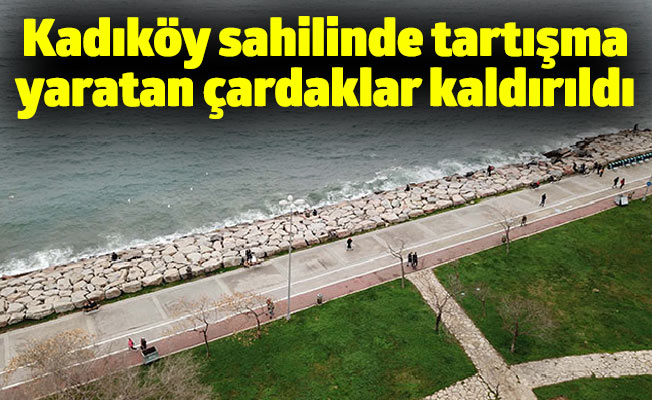 Kadıköy sahilinde tartışma yaratan çardaklar kaldırıldı
