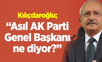 "Asıl AKP Genel Başkanı ne diyor?"