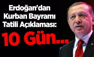 Erdoğan'dan Kurban Bayramı Tatili Açıklaması: 10 Gün...