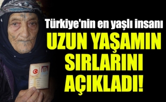 Türkiye'nin en yaşlı insanı uzun yaşamın sırlarını açıkladı!