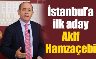 İstanbul’a ilk aday Akif Hamzaçebi