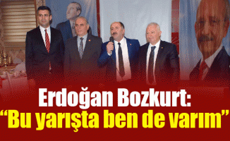 Erdoğan Bozkurt: “Bu yarışta ben de varım”