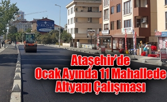 Ataşehir’de Ocak Ayında 11 Mahallede Altyapı Çalışması