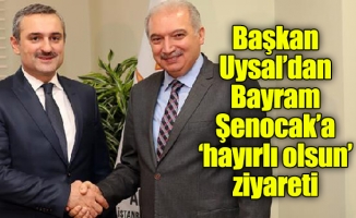 Başkan Uysal’dan Bayram Şenocak’a ‘hayırlı olsun’ ziyareti