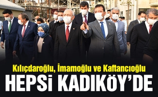 Kılıçdaroğlu, İmamoğlu ve Kaftancıoğlu hepsi Kadıköy’de